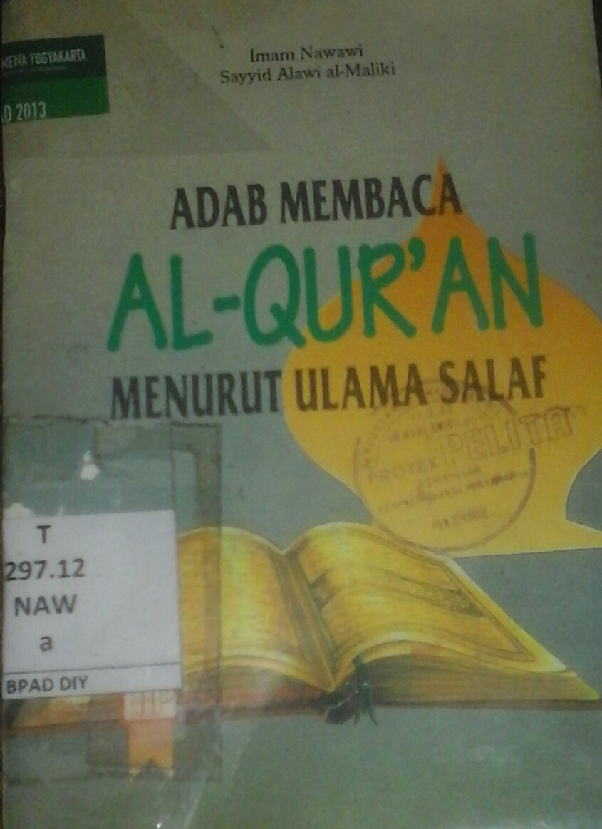 Adab membaca Al-Qur'an menurut ulama salaf / Imam Nawawi, Sayyid Alawi al-Maliki