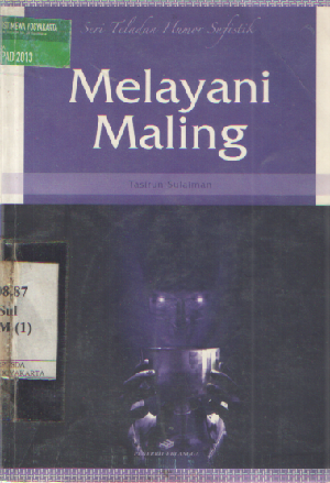 Melayani maling :  buku 10 / penulis, Tasirun Sulaimanl; penyunting, Singgih Agung