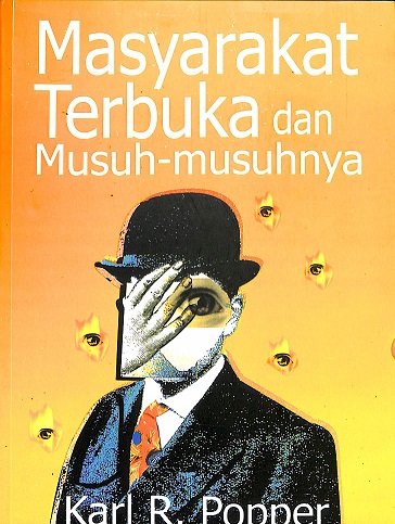 Masyarakat terbuka dan musuh-musuhnya / penulis, Karl R. Popper; penerjemah Uzair Fauzan; penyunting, Kamdani