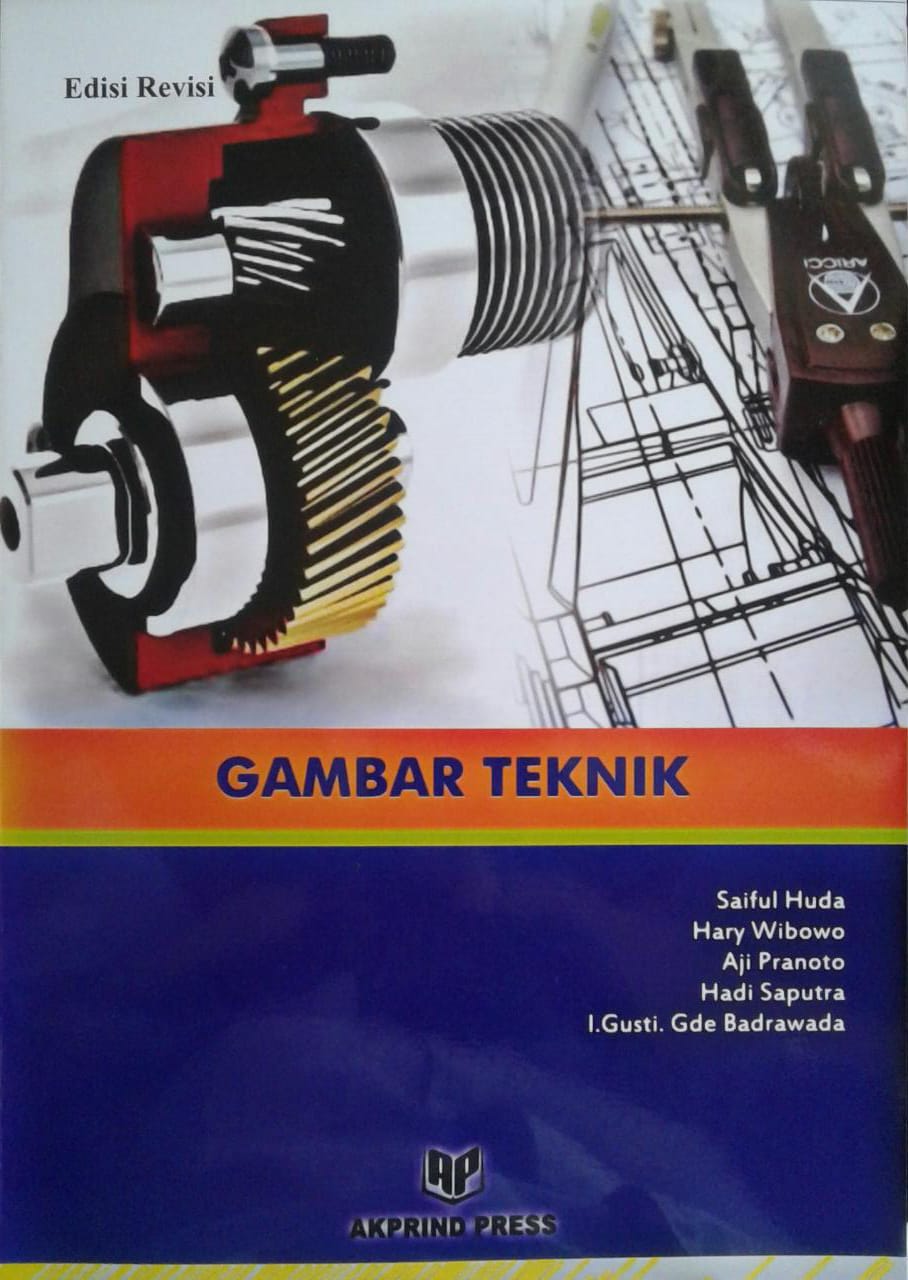 Gambar teknik / penulis, Saiful Huda, Hary Wibowo, Aji Pranoto, Hadi Saputra, I Gusti Dde Badrawada