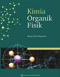 Kimia organik fisik / penyusun, Harno Dwi Pranowo; penyunting, Wahyu