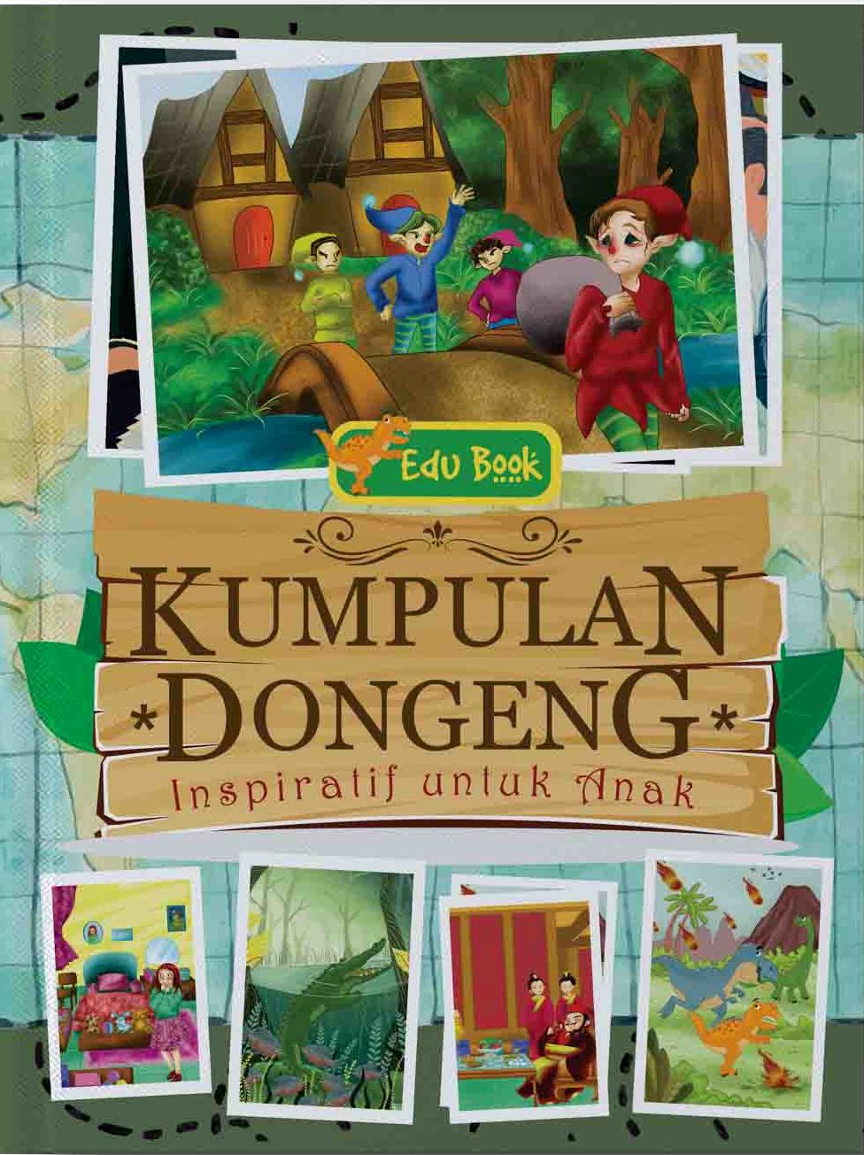 Edu book :  kumpulan dongeng inspiratif untuk anak / penulis, Nurul Imani; penyunting, Karina Tyas