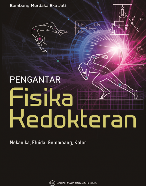 Pengantar fisika kedokteran / penulis, Bambang Murdaka Eka Jati; penyunting, Tuhrotul Fuadah