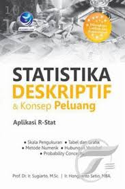 Statistika deskriptif & konsep peluang aplikasi R-Stat / penulis, Sugiarto, Hongyanto Setio; penyunting, Giovanny