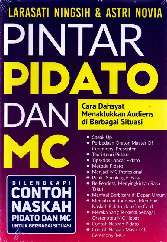 Pintar pidato dan mc :  cara dahsyat menaklukkan audiens di berbagai situasi / Larasati Ningsih, Astri Novia; penyunting, Amira