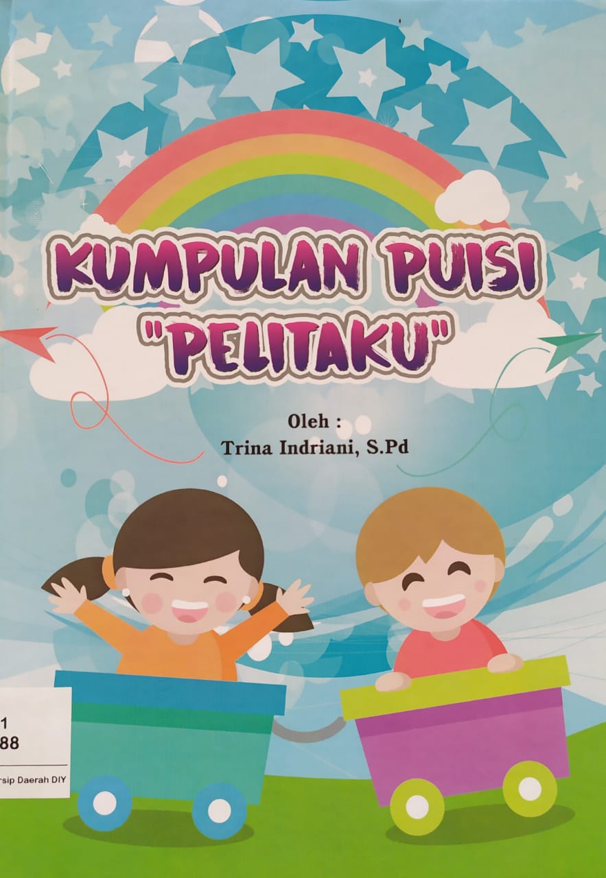 Kumpulan puisi "pelitaku" / Trina Indriani; Penyunting, A Noor Sulistiawan