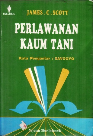 PERLAWANAN kaum tani / penyunting, James C. Scott; penerjemah, Budi Kusworo...[et.al.]